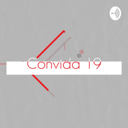 Podcast thumbnail for CONVIDA19porAlexandreSorriso