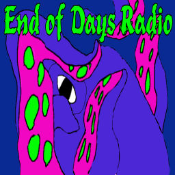 Podcast thumbnail for End of Days Radio