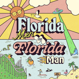 Podcast thumbnail for Florida Men on Florida Man