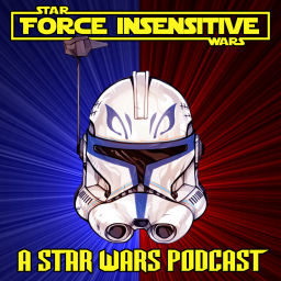 Podcast thumbnail for Force Insensitive - A Star Wars Podcast