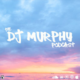 Podcast thumbnail for Dj Murphy Podcast