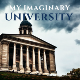 Podcast thumbnail for My Imaginary University