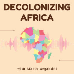Podcast thumbnail for Decolonizing Africa