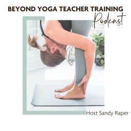 Podcast thumbnail for Beyond Yoga Teacher Training