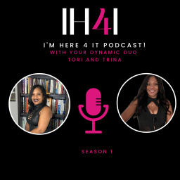 Podcast thumbnail for I'm Here 4 It Podcast