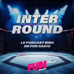 Podcast thumbnail for Inter-Round, le podcast MMA de Fun Radio
