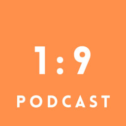 Podcast thumbnail for The 1:9 Podcast