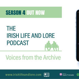 Podcast thumbnail for Irish Life & Lore - Voices from the Archive