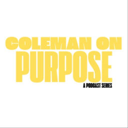 Podcast thumbnail for Coleman On Purpose