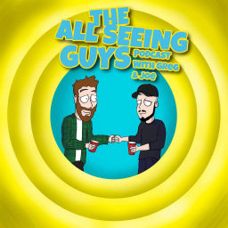 Podcast thumbnail for The All Seeing Guys with Greg & Joe