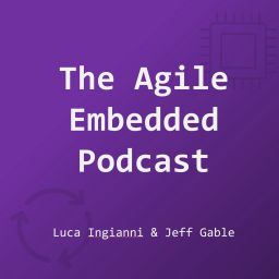Podcast thumbnail for The Agile Embedded Podcast