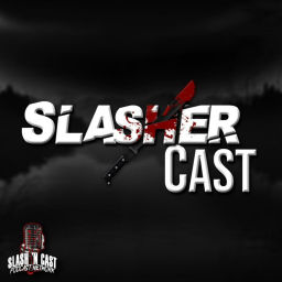 Podcast thumbnail for Slasher Cast
