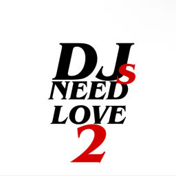 Podcast thumbnail for DJs Need Love Too Show