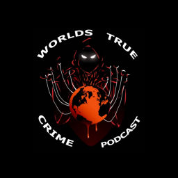 Podcast thumbnail for Worlds True Crime Podcast