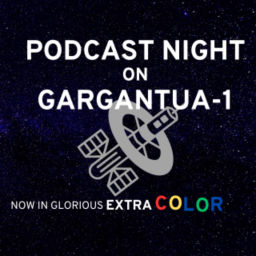 Podcast thumbnail for Podcast Night on Gargantua-1