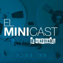 Podcast thumbnail for El Minicast de laurindel