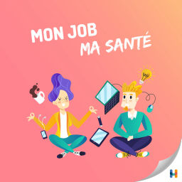Podcast thumbnail for Mon job, ma santé