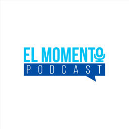 Podcast thumbnail for El Momento Podcast