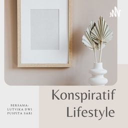 Podcast thumbnail for Konspiratif "Konten Inspirasi Positif"