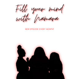 Podcast thumbnail for Fill Your Mind With Namara