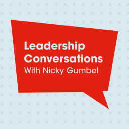Podcast thumbnail for Leadership Conversations With Nicky Gumbel