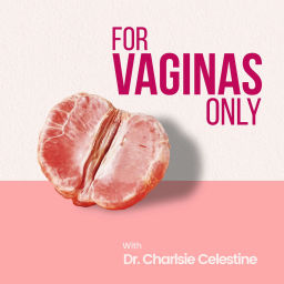Podcast thumbnail for For Vaginas Only