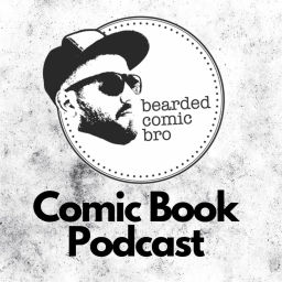 Podcast thumbnail for Bearded Comic Bro Podcast