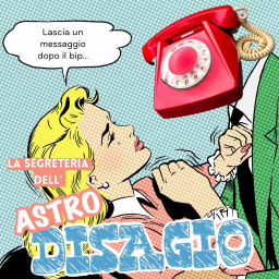 Podcast thumbnail for La Segreteria dell'Astrodisagio