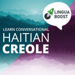 Podcast thumbnail for Learn Haitian Creole with LinguaBoost