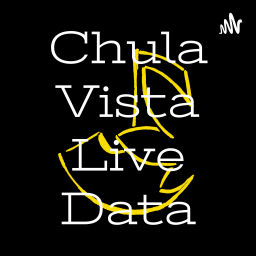 Podcast thumbnail for Chula Vista Live Data