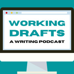 Podcast thumbnail for Working Drafts: A Writing Podcast
