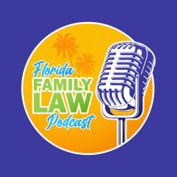 Podcast thumbnail for The Florida Family Law Podcast