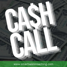 Podcast thumbnail for Cash Call- Smart Sales Coaching