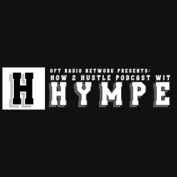 Podcast thumbnail for How 2 Hustle Podcast wit Hympe