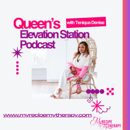 Podcast thumbnail for Queen's Elevation Station with Teniqua Denise