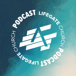 Podcast thumbnail for Lifegate Church Podcast