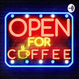 Podcast thumbnail for Open For Coffee
