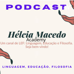 Podcast thumbnail for Hélcia Macedo Academy Podcast