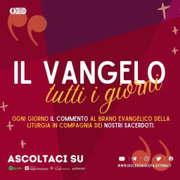 Podcast thumbnail for Il Vangelo tutti i giorni