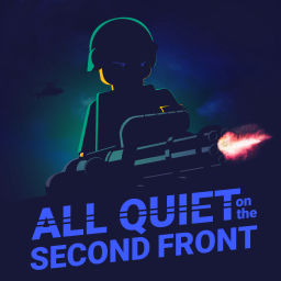 Podcast thumbnail for All Quiet on the Second Front