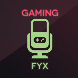 Podcast thumbnail for Gaming Fyx