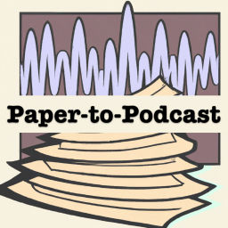 Podcast thumbnail for Paper-to-Podcast