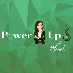 Podcast thumbnail for PowerUp with Manal