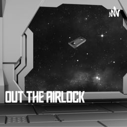 Podcast thumbnail for Out the Airlock