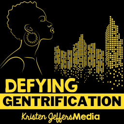 Podcast thumbnail for Defying Gentrification