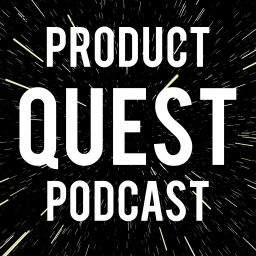 Podcast thumbnail for Product Quest Podcast
