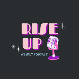 Podcast thumbnail for Rise Up Podcast