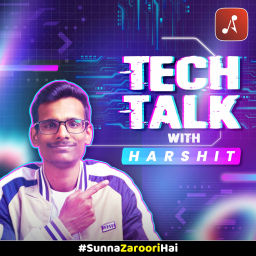 Podcast thumbnail for Tech Talk with Harshit