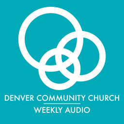 Podcast thumbnail for Denver Community Church
