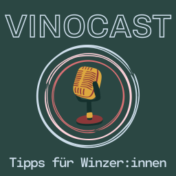 Podcast thumbnail for Vinocast - Tipps für Winzer:innen